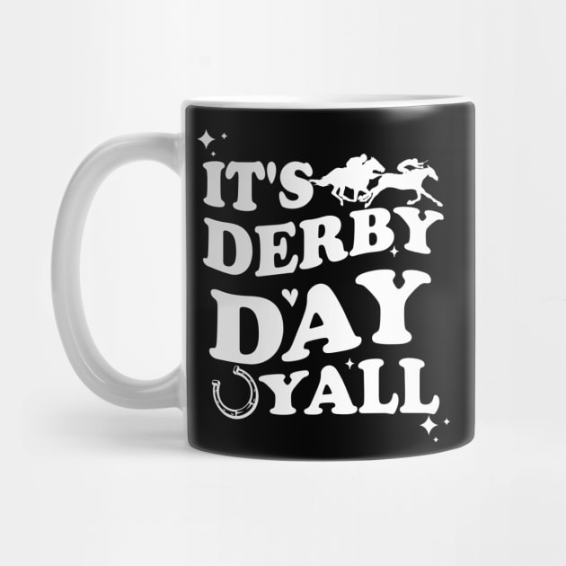It's Derby Day Yall KY Derby 2024 by BEZZAIM